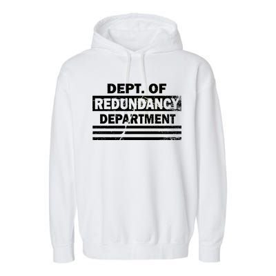 Dept. Of Redundancy Deparment Garment-Dyed Fleece Hoodie