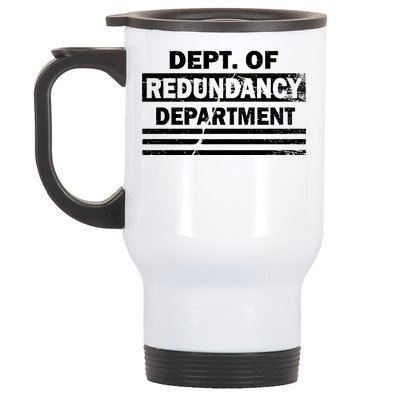 Dept. Of Redundancy Deparment Stainless Steel Travel Mug