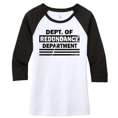 Dept. Of Redundancy Deparment Women's Tri-Blend 3/4-Sleeve Raglan Shirt