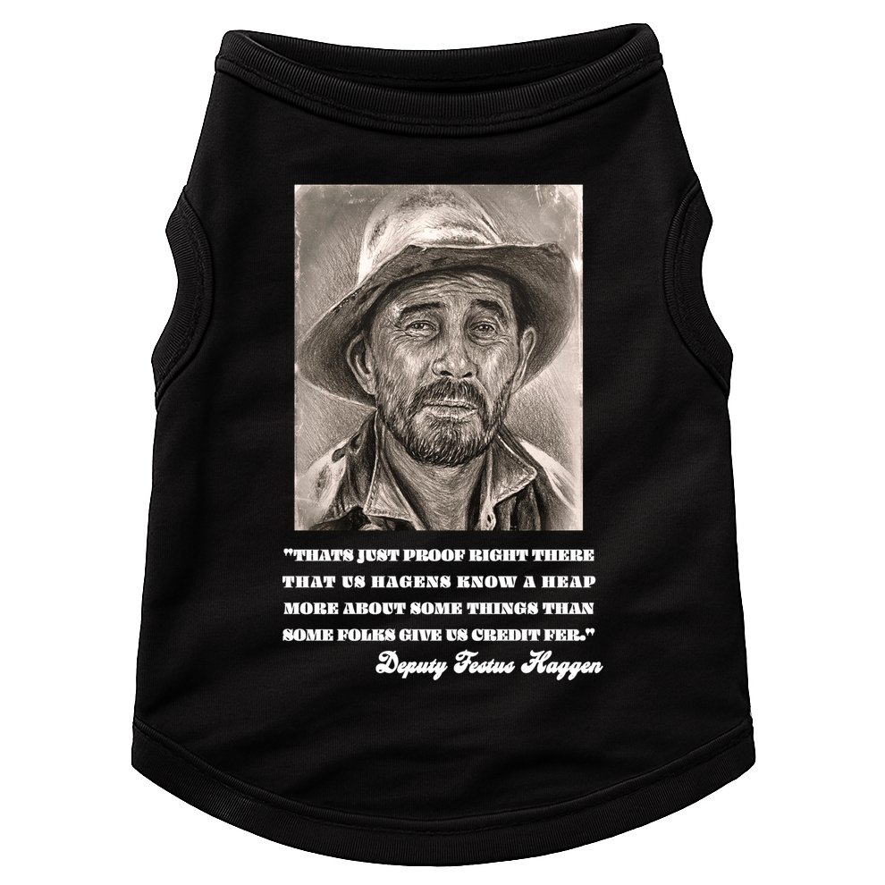 Deputy Festus Haggen Quote Doggie Tank