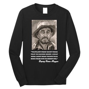 Deputy Festus Haggen Quote Long Sleeve Shirt