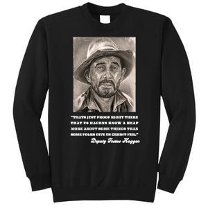 Deputy Festus Haggen Quote Sweatshirt