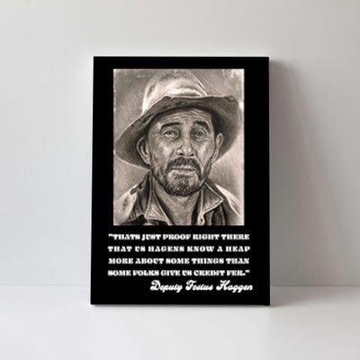 Deputy Festus Haggen Quote Canvas