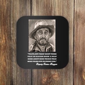 Deputy Festus Haggen Quote Coaster