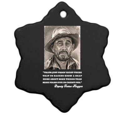 Deputy Festus Haggen Quote Ceramic Star Ornament