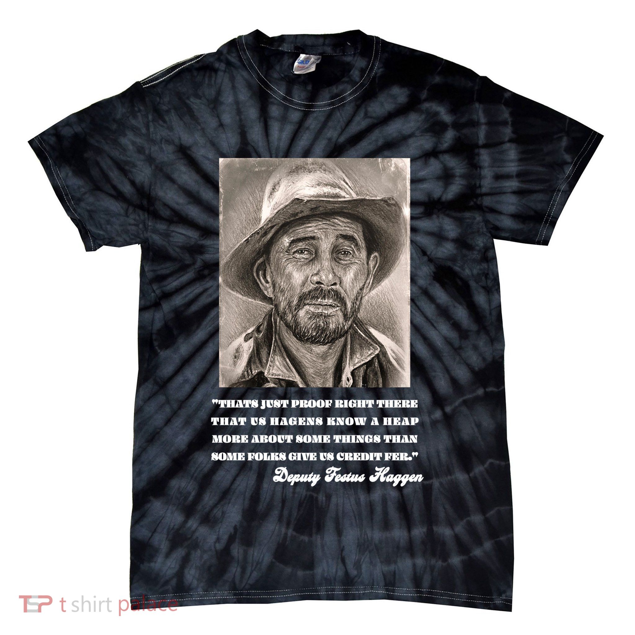 Deputy Festus Haggen Quote Tie-Dye T-Shirt