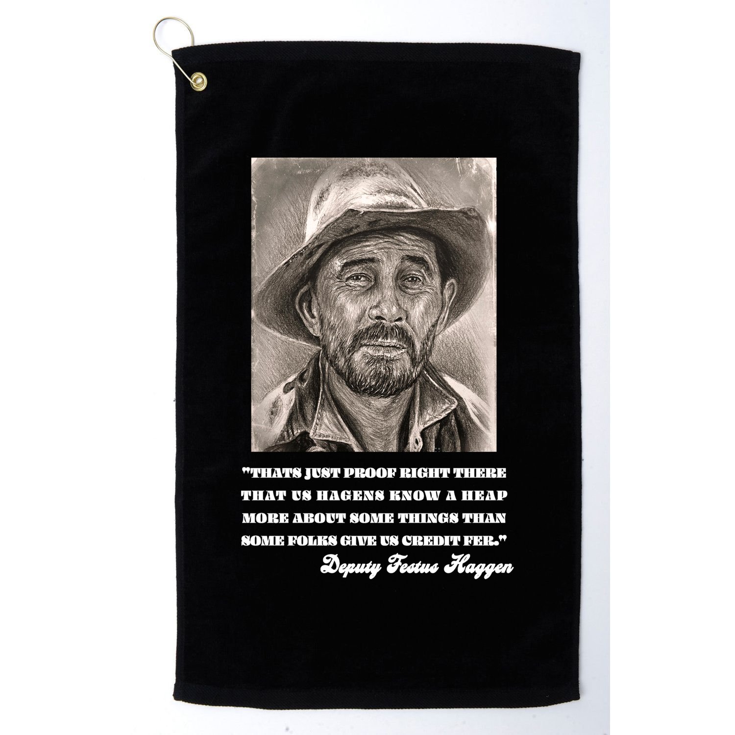 Deputy Festus Haggen Quote Golf Towel