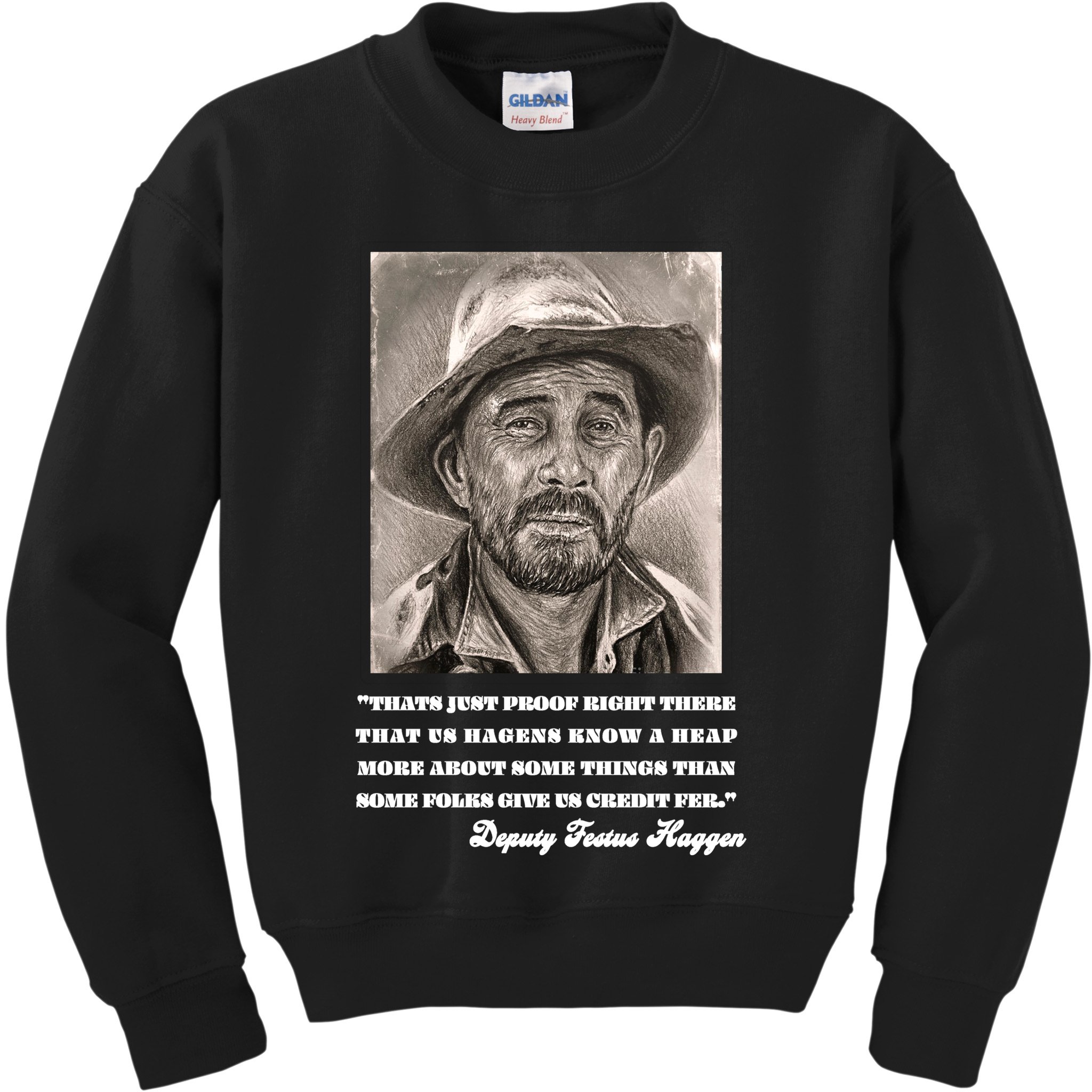 Deputy Festus Haggen Quote Kids Sweatshirt