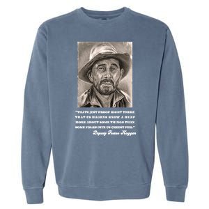 Deputy Festus Haggen Quote Garment-Dyed Sweatshirt