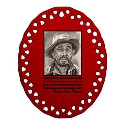 Deputy Festus Haggen Quote Ceramic Oval Ornament