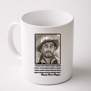 Deputy Festus Haggen Quote Coffee Mug