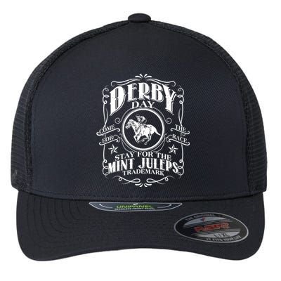 Derby Day Come For The Race Stay For The Mint Juleps Flexfit Unipanel Trucker Cap