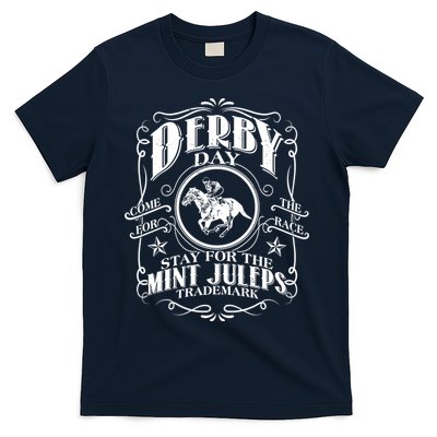 Derby Day Come For The Race Stay For The Mint Juleps T-Shirt
