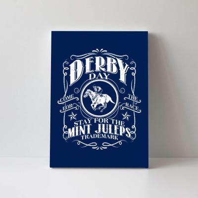 Derby Day Come For The Race Stay For The Mint Juleps Canvas