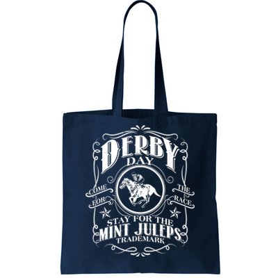 Derby Day Come For The Race Stay For The Mint Juleps Tote Bag