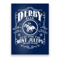 Derby Day Come For The Race Stay For The Mint Juleps Poster