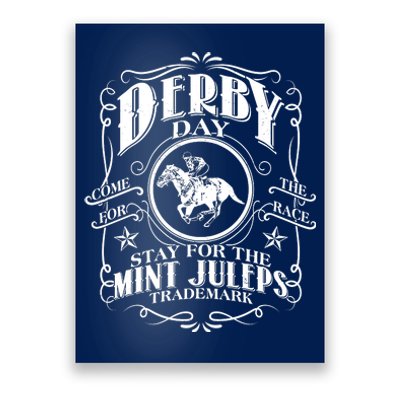 Derby Day Come For The Race Stay For The Mint Juleps Poster