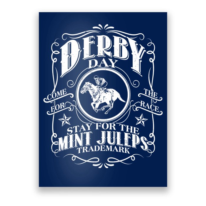 Derby Day Come For The Race Stay For The Mint Juleps Poster