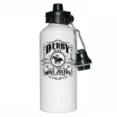 Derby Day Come For The Race Stay For The Mint Juleps Aluminum Water Bottle