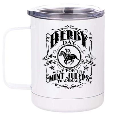 Derby Day Come For The Race Stay For The Mint Juleps 12 oz Stainless Steel Tumbler Cup