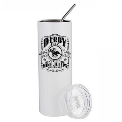 Derby Day Come For The Race Stay For The Mint Juleps Stainless Steel Tumbler