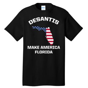 Desantis Make America Florida USA Tall T-Shirt