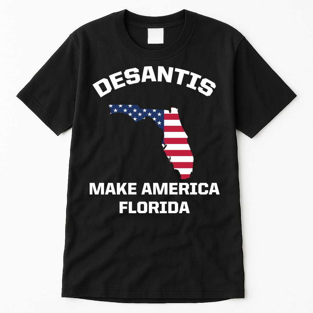 Desantis Make America Florida USA Tall T-Shirt