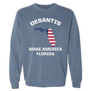 Desantis Make America Florida USA Garment-Dyed Sweatshirt