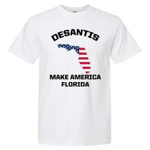 Desantis Make America Florida USA Garment-Dyed Heavyweight T-Shirt