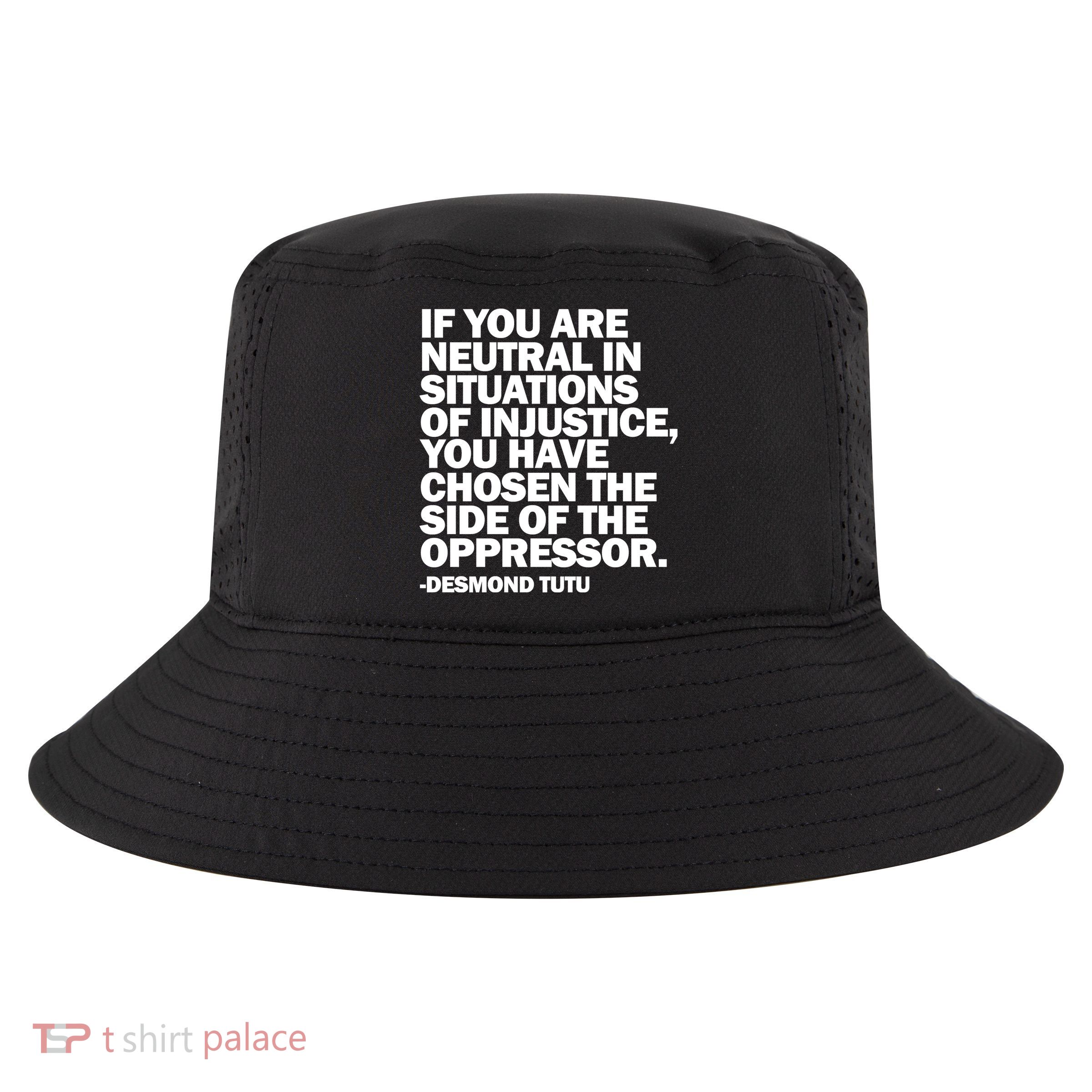 Desmond Tutu Justice Quote  Cool Comfort Performance Bucket Hat