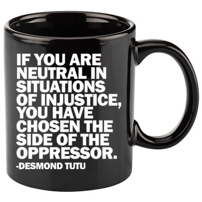 Desmond Tutu Justice Quote  11oz C Handle Ceramic Mug