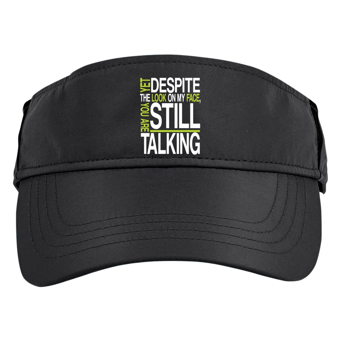 Despite This Look You Are Still Talking Adult Drive Performance Visor
