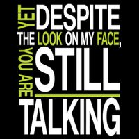 Despite This Look You Are Still Talking Drawstring Bag