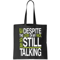 Despite This Look You Are Still Talking Bag