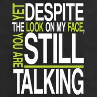 Despite This Look You Are Still Talking Tumbler