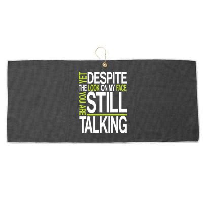 Despite This Look You Are Still Talking Large Microfiber Waffle Golf Towel
