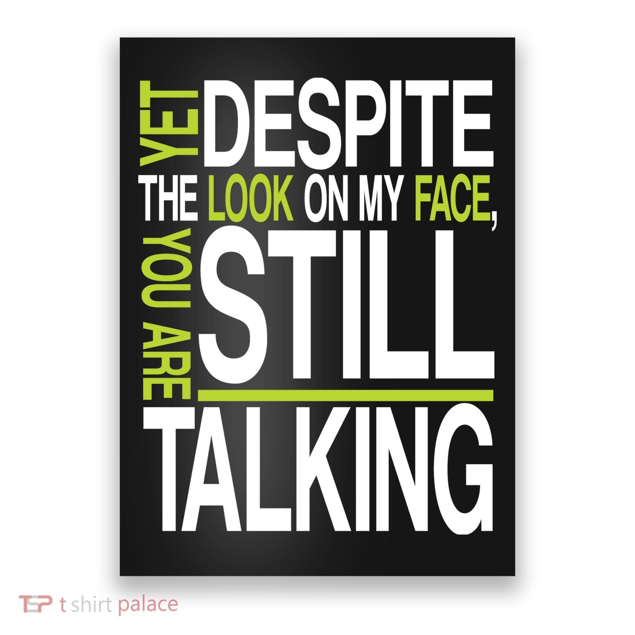 Despite This Look You Are Still Talking Poster