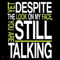 Despite This Look You Are Still Talking Poster