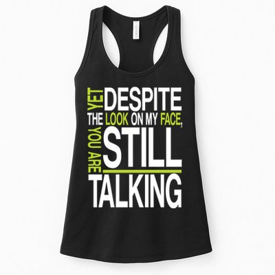 Despite This Look You Are Still Talking Womens Tank Top