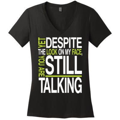 Despite This Look You Are Still Talking Women's V-Neck T-Shirt