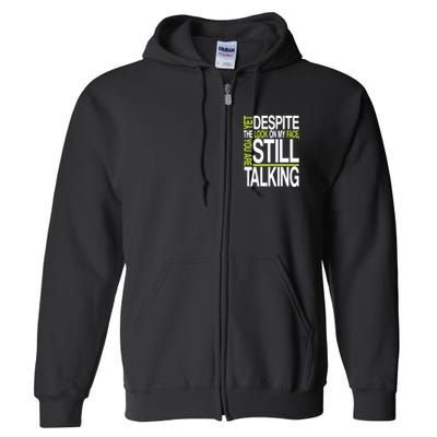 Despite This Look You Are Still Talking Full Zip Hoodie
