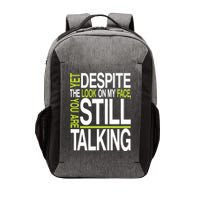 Despite This Look You Are Still Talking Vector Backpack
