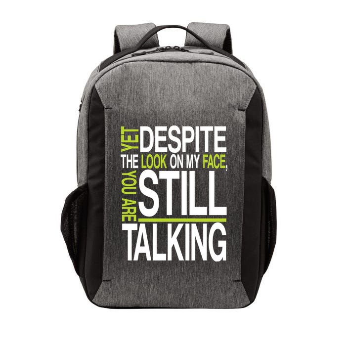 Despite This Look You Are Still Talking Vector Backpack