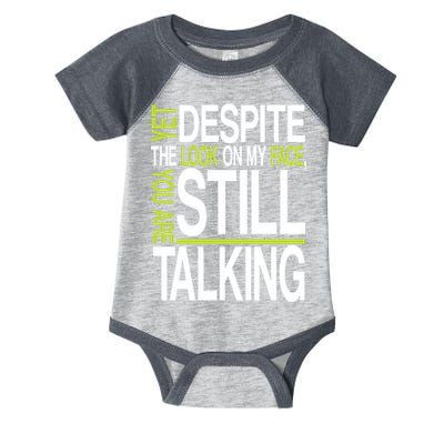 Despite This Look You Are Still Talking Infant Baby Jersey Bodysuit