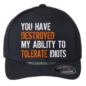 Destroyed Ability Tolerate Idiots Flexfit Unipanel Trucker Cap