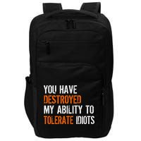 Destroyed Ability Tolerate Idiots Impact Tech Backpack