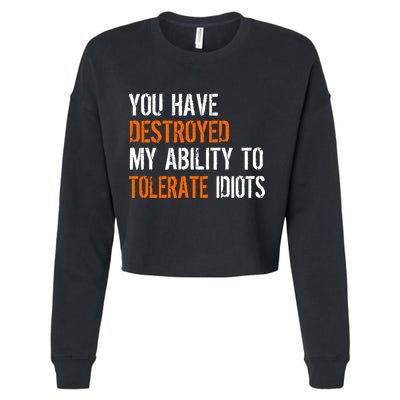 Destroyed Ability Tolerate Idiots Cropped Pullover Crew