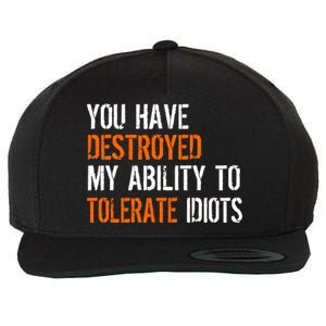 Destroyed Ability Tolerate Idiots Wool Snapback Cap