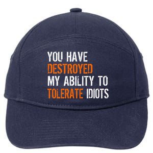 Destroyed Ability Tolerate Idiots 7-Panel Snapback Hat