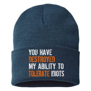 Destroyed Ability Tolerate Idiots Sustainable Knit Beanie